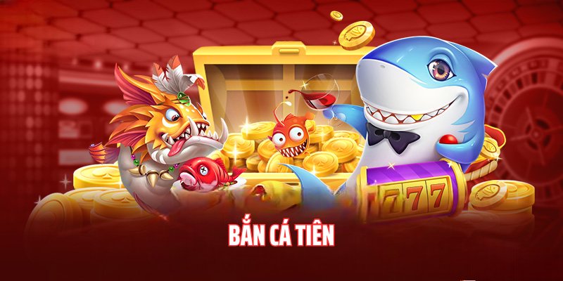 Kiếm thưởng hiệu quả cùng bắn cá tiên