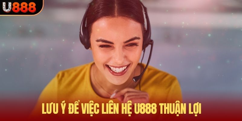 Lưu ý để việc liên hệ nhà cái thuận lợi